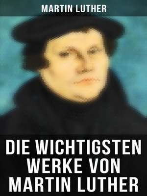 cover image of Die wichtigsten Werke von Martin Luther